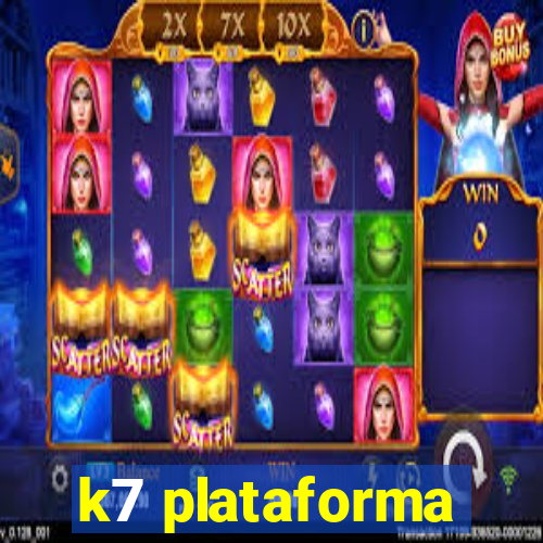 k7 plataforma